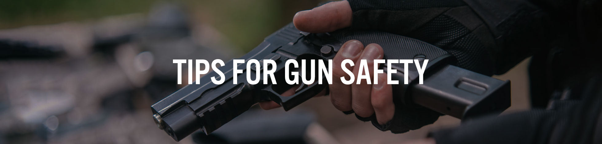 Tips For Gun Safety